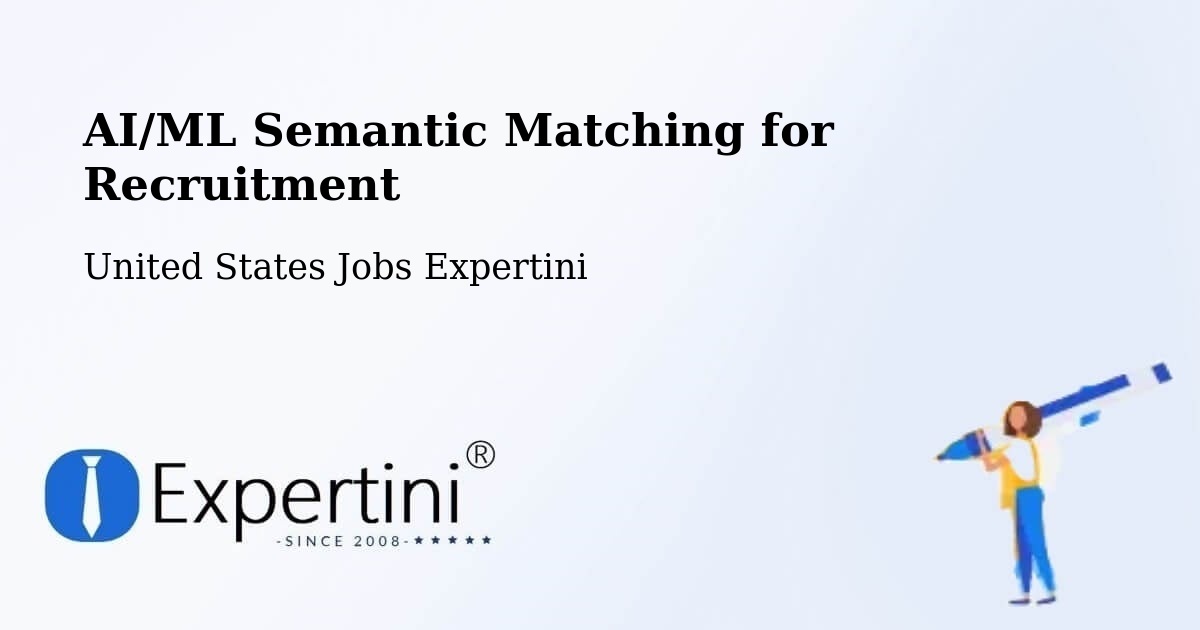 AI/ML Semantic Matching for Recruitment - United States Jobs Expertini